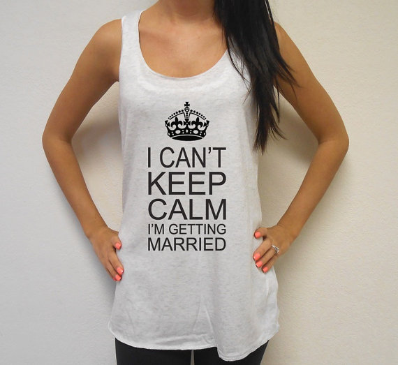 Eco I Can't Keep Calm I'm Getting Married Tank Tops